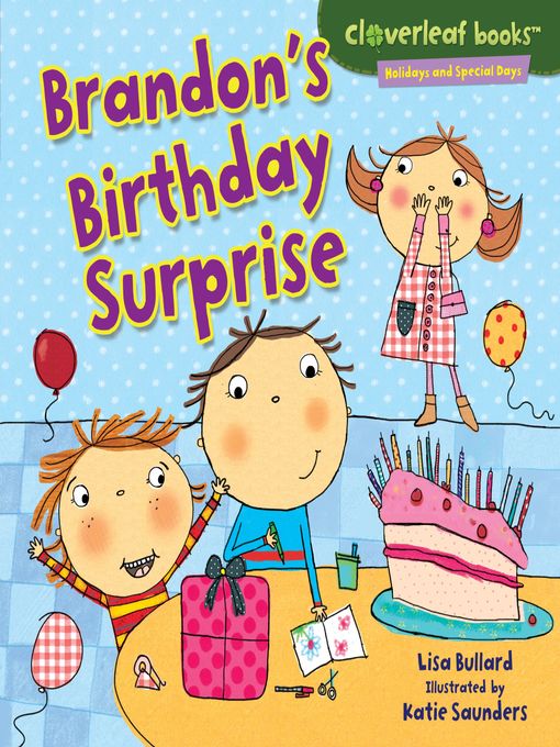 Title details for Brandon's Birthday Surprise by Lisa Bullard - Available